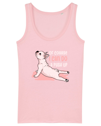 Of Course I Can Do a Push Up Cotton Pink