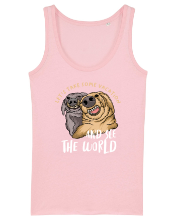 Let's Take Some Vacation And See The World Cotton Pink