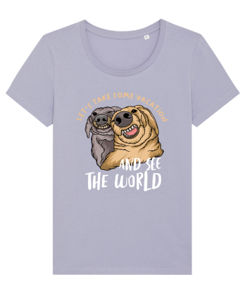 Let's Take Some Vacation And See The World Lavender