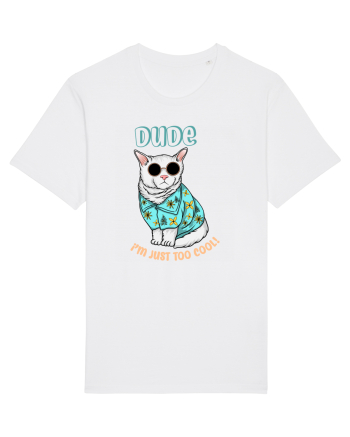 Dude, I'm Just Too Cool White