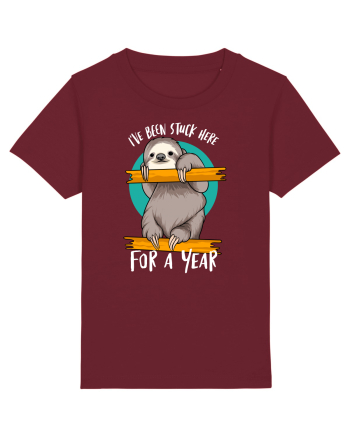 I've Been Stuck Here For A Year Burgundy