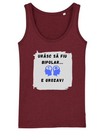 URASC SA FIU BIPOLAR, E GROZAV ! Burgundy