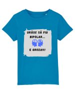 URASC SA FIU BIPOLAR, E GROZAV ! Tricou mânecă scurtă  Copii Mini Creator