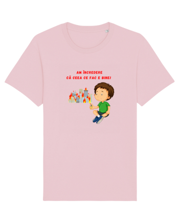 AM INCREDERE CA CEEA CE FAC E BINE Cotton Pink