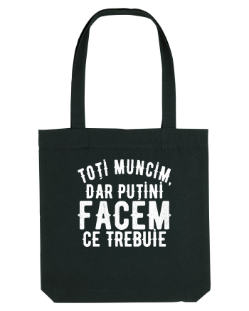 Toti muncim, dar putini facem ce trebuie Black