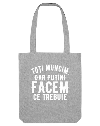 Toti muncim, dar putini facem ce trebuie Heather Grey