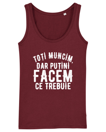 Toti muncim, dar putini facem ce trebuie Burgundy