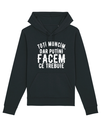 Toti muncim, dar putini facem ce trebuie Black