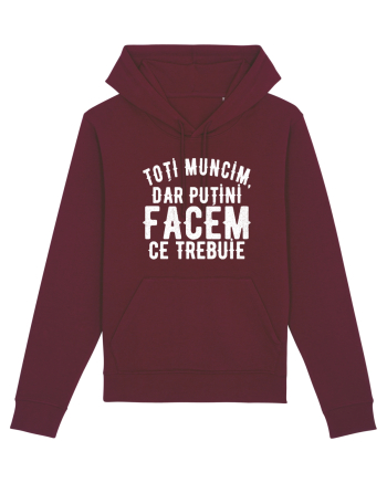 Toti muncim, dar putini facem ce trebuie Burgundy