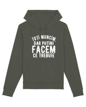 Toti muncim, dar putini facem ce trebuie Khaki