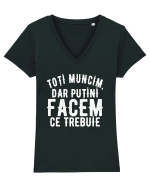 Toti muncim, dar putini facem ce trebuie Tricou mânecă scurtă guler V Damă Evoker