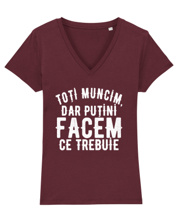 Toti muncim, dar putini facem ce trebuie Burgundy