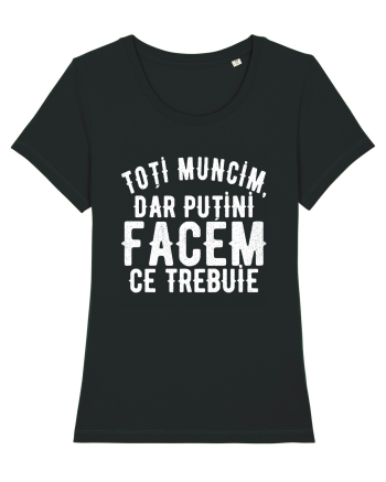 Toti muncim, dar putini facem ce trebuie Black