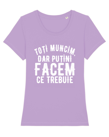 Toti muncim, dar putini facem ce trebuie Lavender Dawn