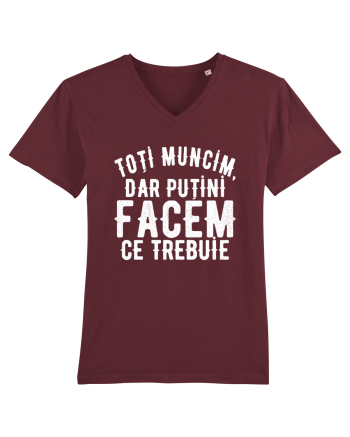 Toti muncim, dar putini facem ce trebuie Burgundy