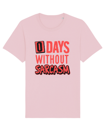 0 days without sarcasm Cotton Pink