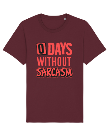 0 days without sarcasm Burgundy