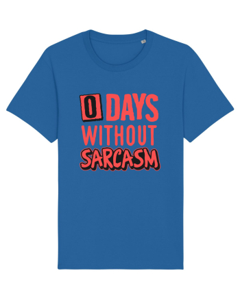 0 days without sarcasm Royal Blue