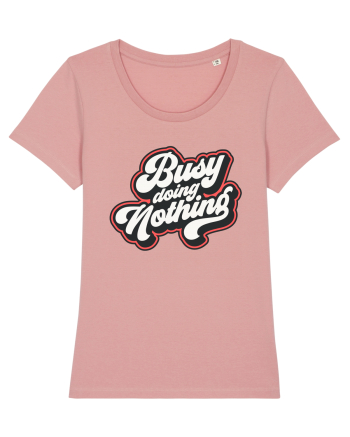 Busy doing nothing Canyon Pink