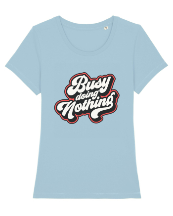Busy doing nothing Sky Blue
