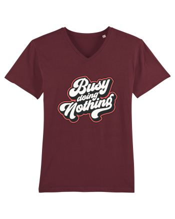 Busy doing nothing Burgundy