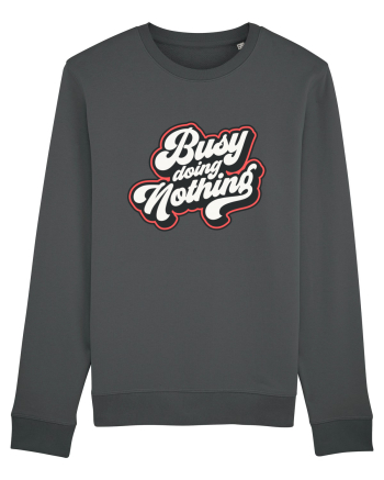 Busy doing nothing Anthracite