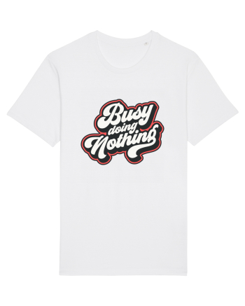 Busy doing nothing White