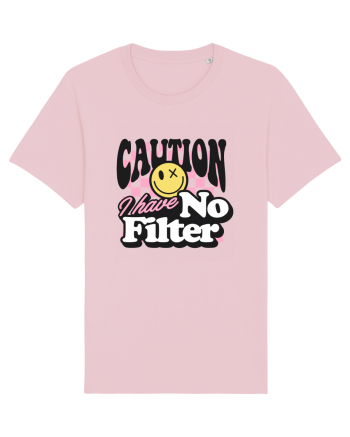 Caution I have no filter Cotton Pink
