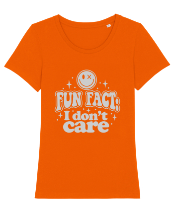 Fun fact I don't care Bright Orange