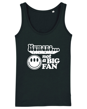 Humans not a big fan Black