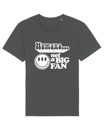 Humans not a big fan Anthracite