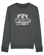 I may be wrong but I doubt it Bluză mânecă lungă Unisex Rise