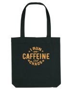 I run on caffeine and chaos Sacoșă textilă