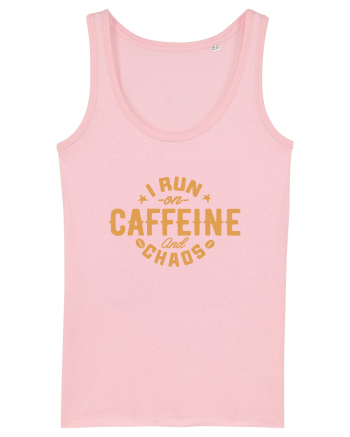 I run on caffeine and chaos Cotton Pink