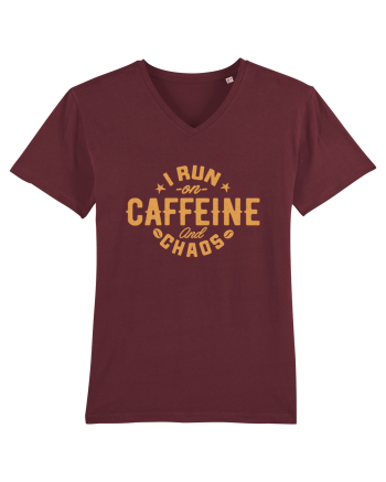 I run on caffeine and chaos Burgundy