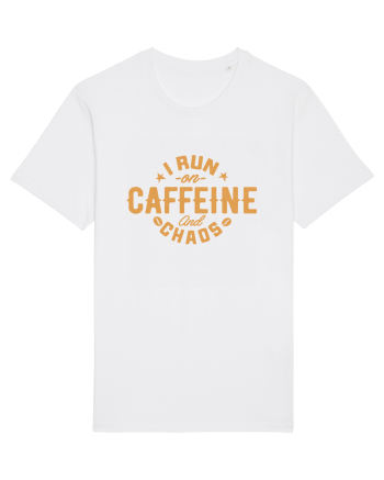 I run on caffeine and chaos White