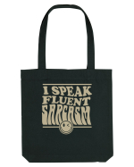 I speak fluent sarcasm Sacoșă textilă