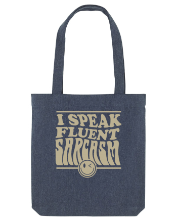 I speak fluent sarcasm Midnight Blue