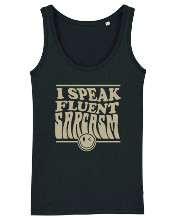 I speak fluent sarcasm Black