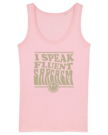 I speak fluent sarcasm Cotton Pink