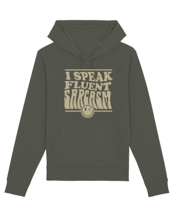 I speak fluent sarcasm Khaki