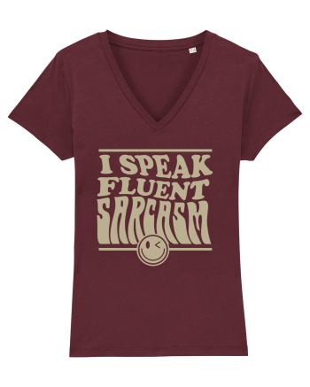 I speak fluent sarcasm Burgundy