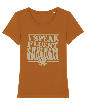 I speak fluent sarcasm Roasted Orange