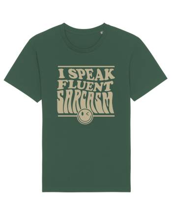 I speak fluent sarcasm Bottle Green