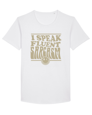 I speak fluent sarcasm White