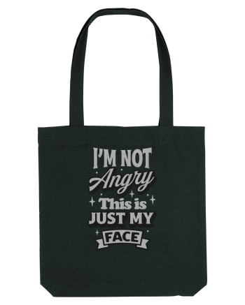 I'm not angry this is just my face Black