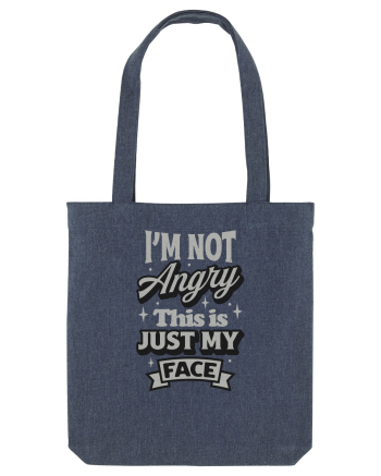 I'm not angry this is just my face Midnight Blue