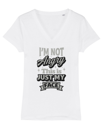 I'm not angry this is just my face White