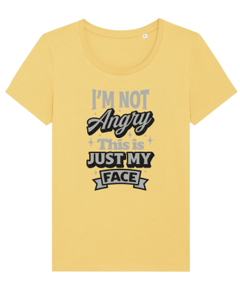 I'm not angry this is just my face Jojoba