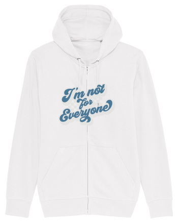 I'm not for everyone White